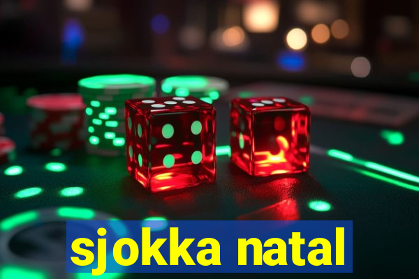 sjokka natal